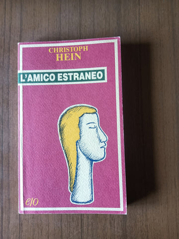 L’amico estraneo | Christoph Hein - Edizioni e-o