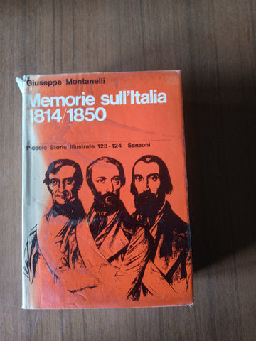 Memorie sull’italia 1814-1850 | Giuseppe Montanelli