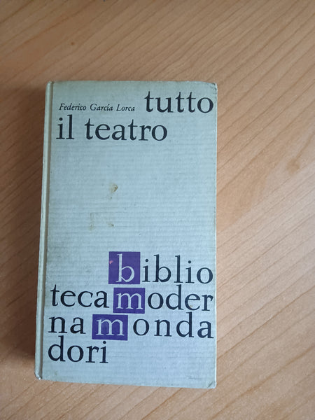 Tutto il teatro | Federico Garcìa Lorca - Mondadori
