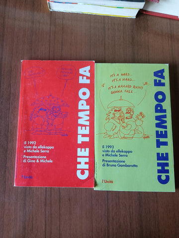 Che tempo fa. 2 Voll. 1992 - 1993 visto da Ellekappa e Michele Serra