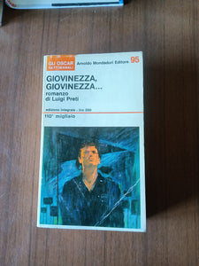 Giovinezza, giovinezza | Luigi Preti - Mondadori
