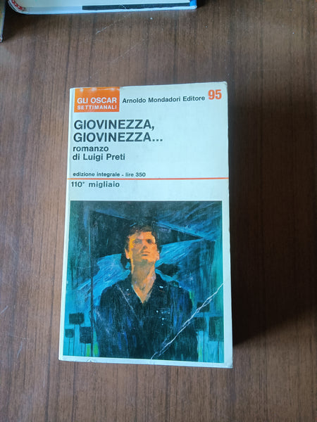 Giovinezza, giovinezza | Luigi Preti - Mondadori
