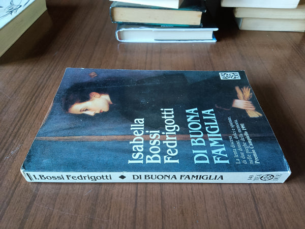 Di buona famiglia | Isabella Bossi Fedrigotti
