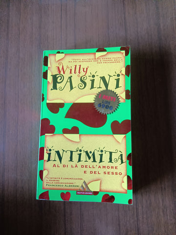 Intimità al di là dell’amore e del sesso | Willy Pasini - Mondadori