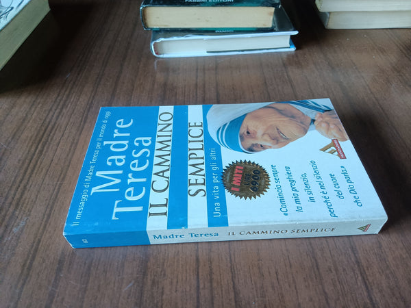 Il cammino semplice | Madre Teresa - Mondadori