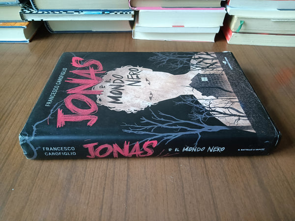Jonas e il mondo nero | Francesco Carofiglio
