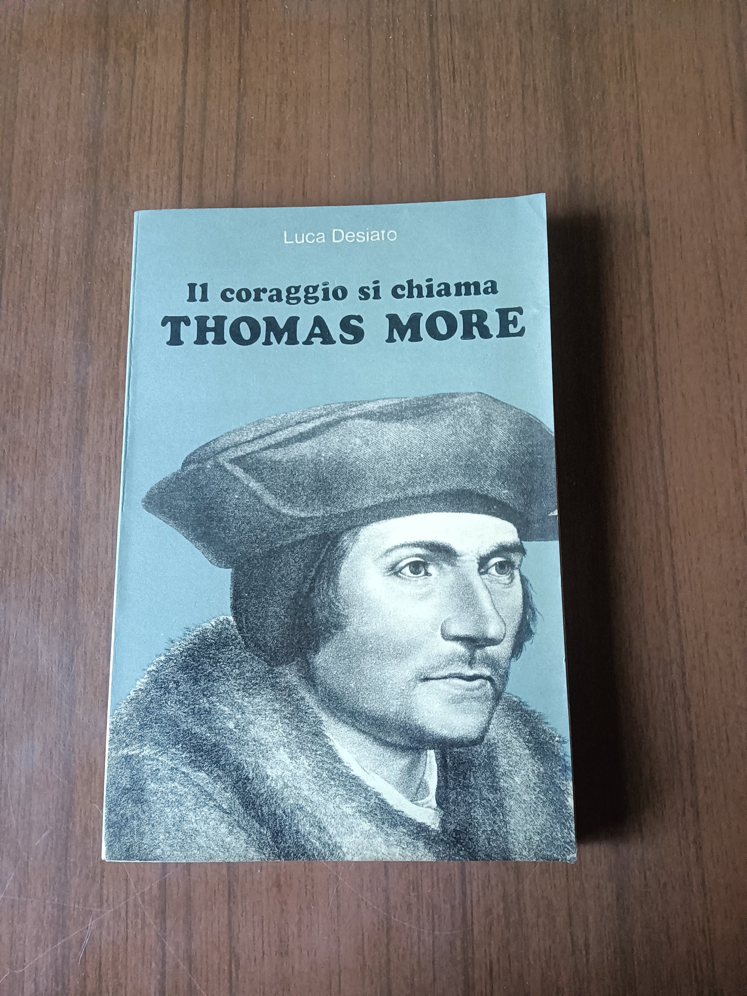 Il coraggio si chiama Thomas More | Luca Desiato