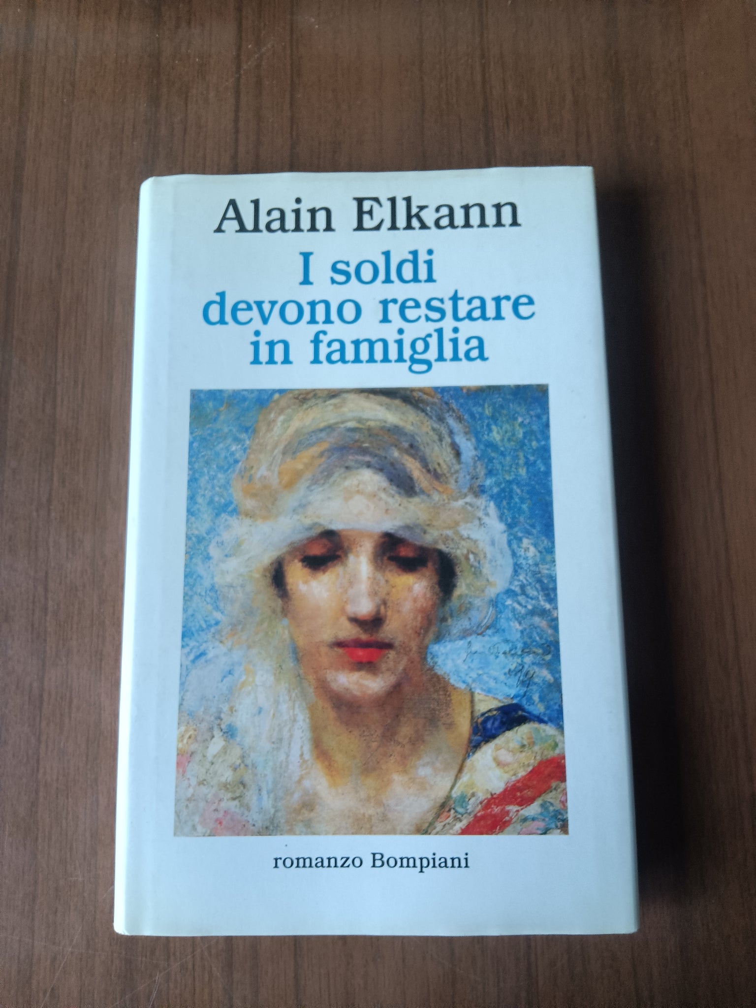 I soldi devono restare in famiglia | Alain Elkann - Bompiani