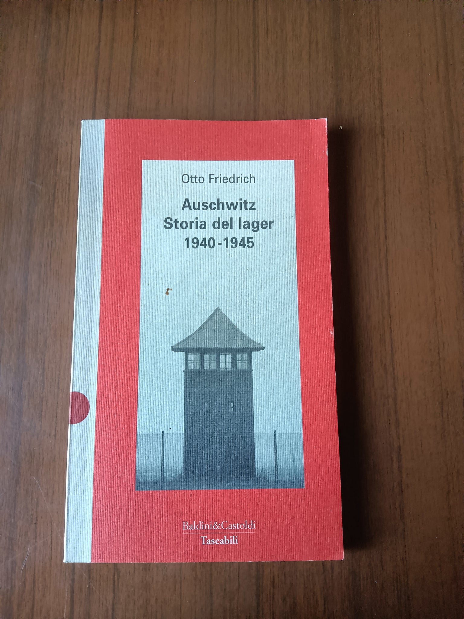 Auschwitz. Storia del lager 1940-1945 | Otto Friedrich