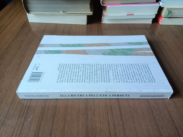 Alla ricerca dell’etica perduta | Cinzia Borghi