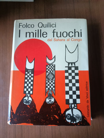 I mille fuochi | Folco Quilici