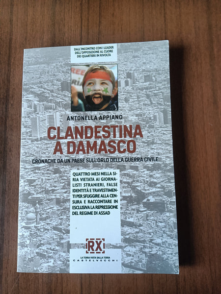 Clandestina a Damasco | Antonella Appiano