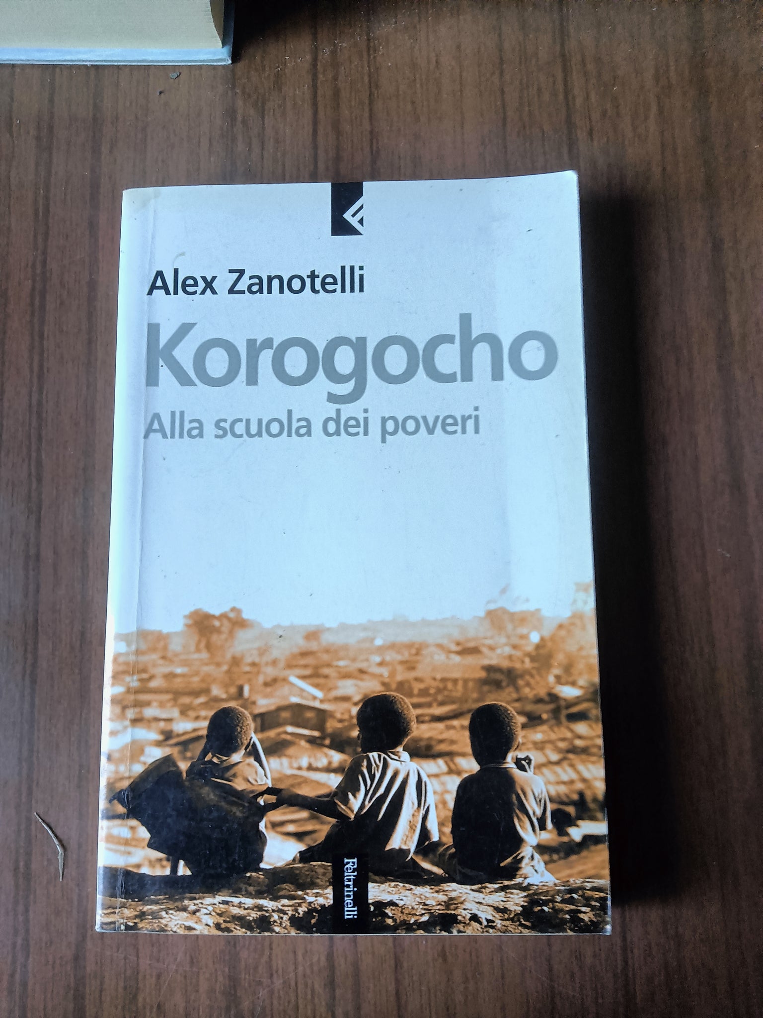 Korogocho. Alla scuola dei poveri | Alex Zanotelli - Feltrinelli