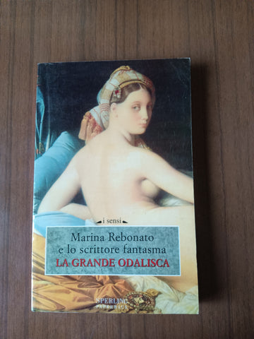 La grande odalisca | Rebonato Marina