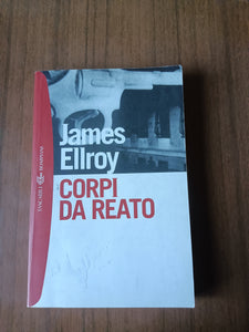 Corpi da reato | James Ellroy - Bompiani