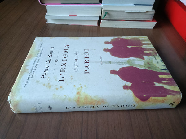 L’enigma di Parigi Pablo de Santis| Pablo de Santis - Mondadori