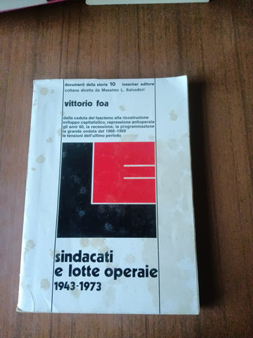 Sindacati e lotte operaie 1943-1973 | Vittorio Foa