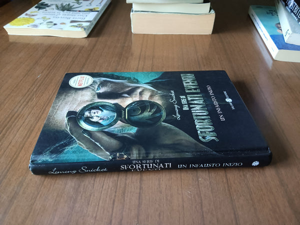 Un infausto inizio. Una serie di sfortunati eventi | Lemony Snicket - Salani