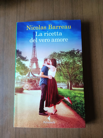 La ricetta del vero amore | Nicolas Barreau - Feltrinelli