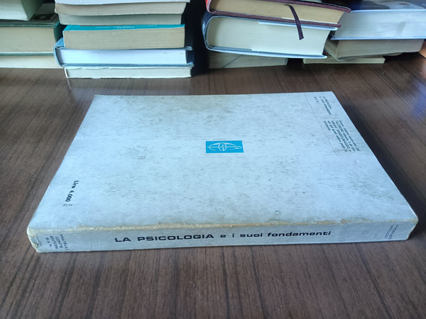 La psicologia e i suoi fondamenti | Vincenzo Minucci