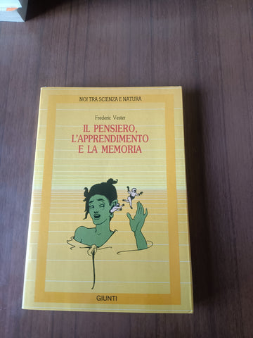 Il pensiero, l’apprendimento e la memoria | Frederic Vester