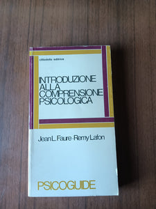 Introduzione alla comprensione psicologica | Jean L. Faure-Remy Lafon