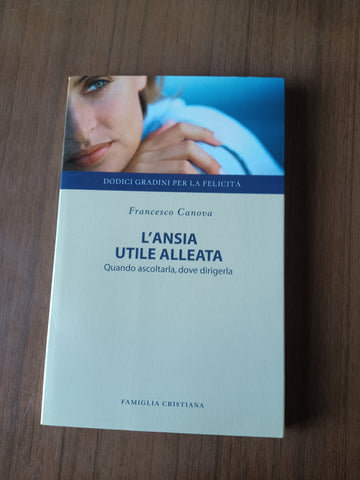 L’ansia utile alleata | Francesco Canova