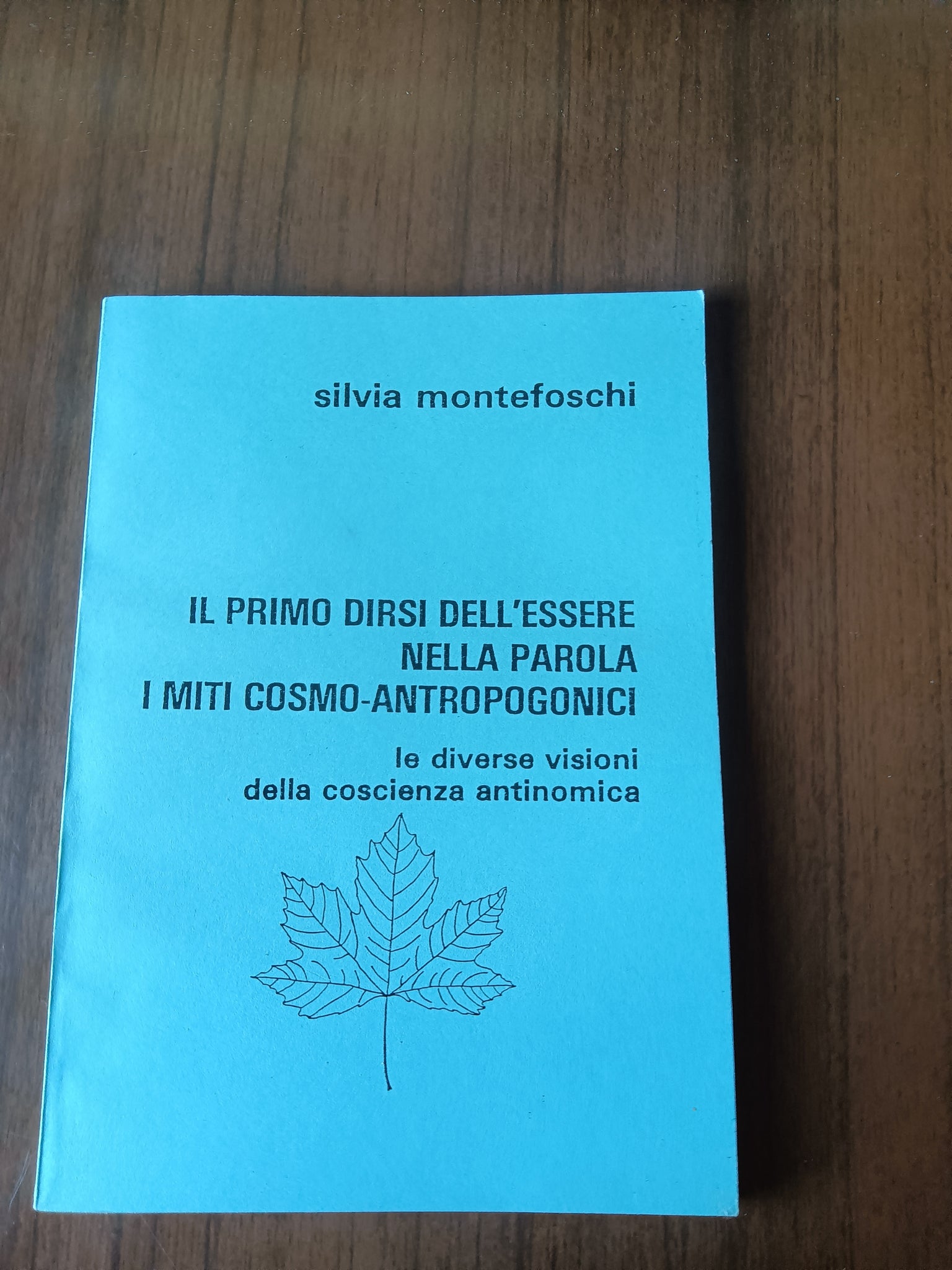 Il primo dirsi dell’essere nella parola i miti cosmo-antropogonici | Silvia Montefoschi