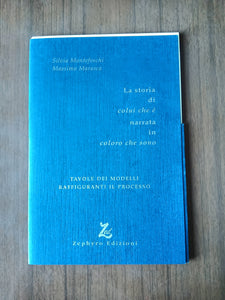 La storia di colui che è narrata in coloro che sono | Silvia Montefoschi; Massimo Marasco