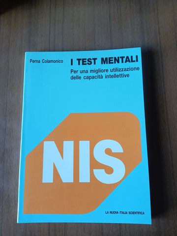 I test mentali. Per una migliore utilizzazione delle capacità intellettive | Perna Colamonico