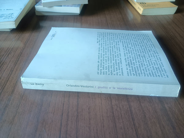 I giudici e la resistenza. Dal fallimento dell’epurazione ai processi contro i partigiani: il caso di Siena | Alessandro Orlandini; Giorgio Venturini