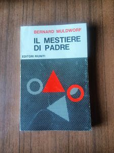 Il mestiere di padre | Bernard Muldworf - Editore Riuniti