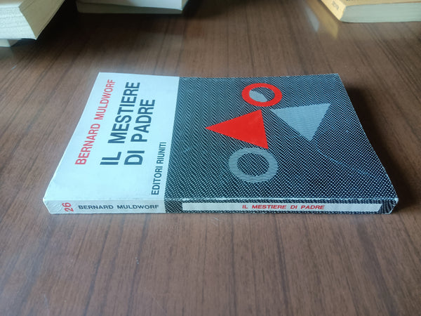 Il mestiere di padre | Bernard Muldworf - Editore Riuniti
