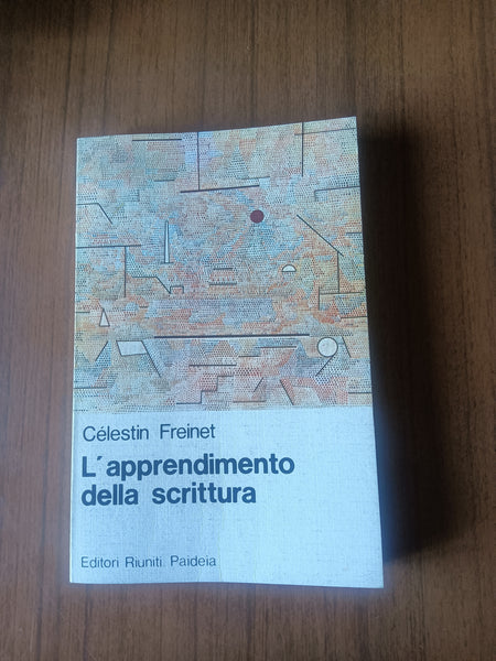L’apprendimento della scrittura | Celestin Freinet - Editori Riuniti
