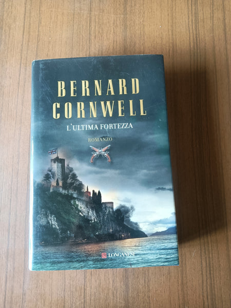 L’ultima fortezza | Bernard Cornwell