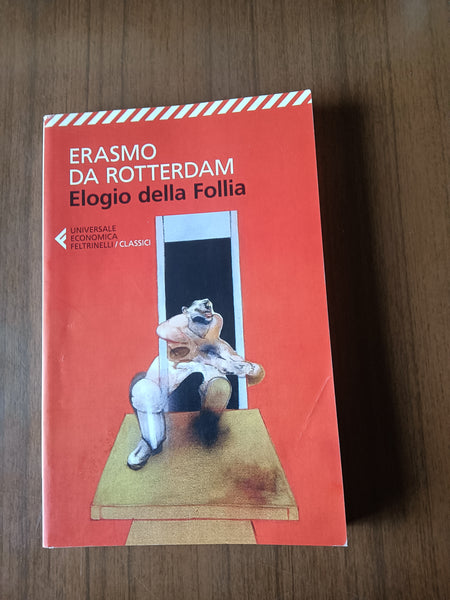 Elogio della follia | Erasmo da Rotterdam - Feltrinelli