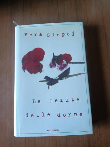 Le ferite delle donne | Vera Slepoj - Mondadori