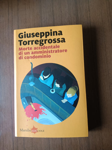 Morte accidentale di un amministratore di condominio | Giuseppina Torregrossa - Marsilio