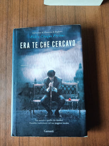 Era te che cercavo | Pedro Chagas Freitas - Garzanti