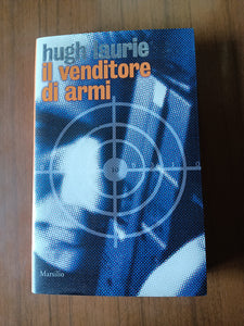 Il venditore di armi | Hugh Laurie - Marsilio