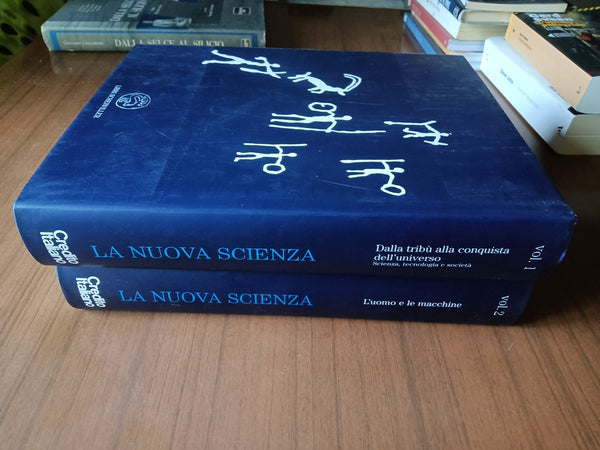 La nuova scienza. 1 - Dalla tribù alla conquista dell’universo. Scienza, tecnologia e società. 2 - L’uomo e le macchine | Umberto Colombo; Giuseppe Lanzavecchia, a cura di