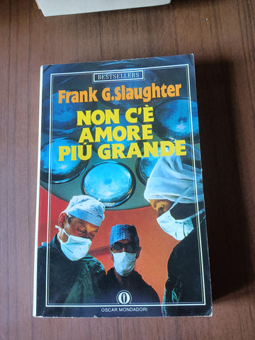 Non c’è amore più grande | Frank Slaughter - Mondadori