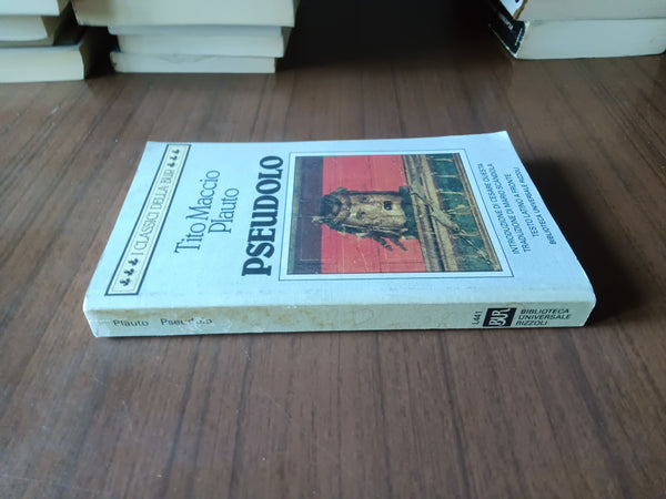Pseudolo. Testo latino a fronte | T. Maccio Plauto - Rizzoli