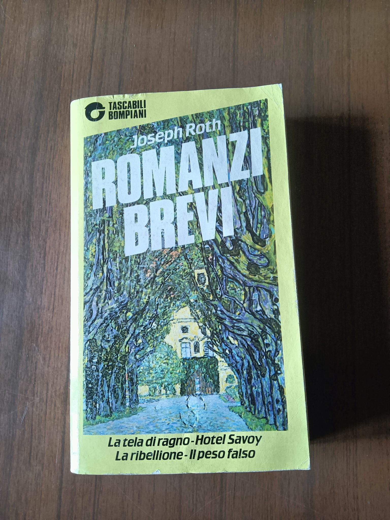 Romanzi brevi. La tela di ragno - Hotel Savoy - La ribellione - Il peso falso | Joseph Roth - Bompiani
