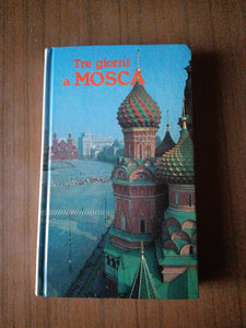 Tre giorni a Mosca | Vladimir Timofeevic Cernov