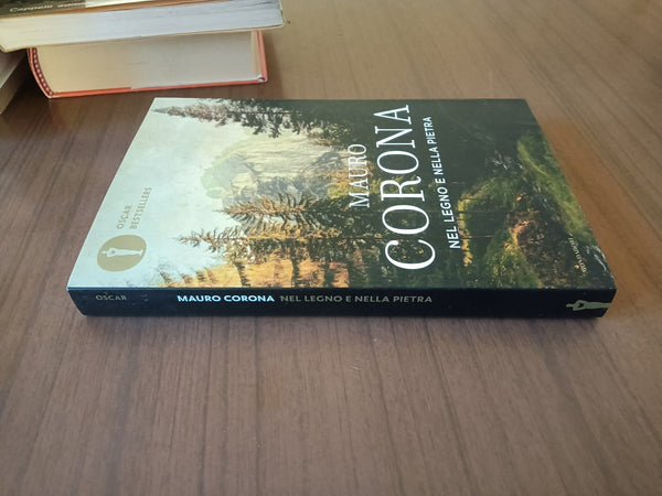 Nel legno e nella pietra | Mauro Corona - Mondadori