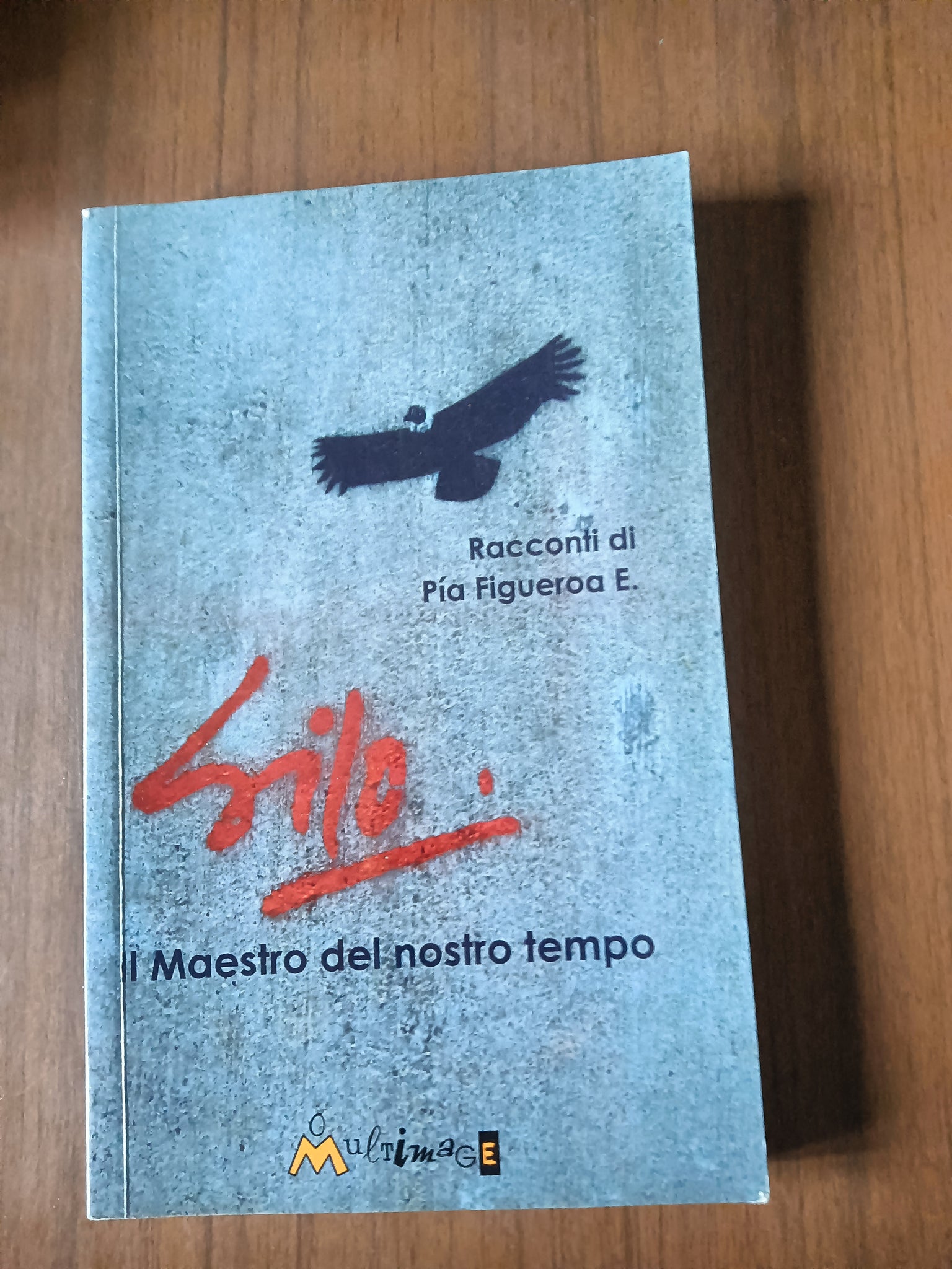 Silo. Il maestro del nostro tempo | Pía Figueroa Edwards