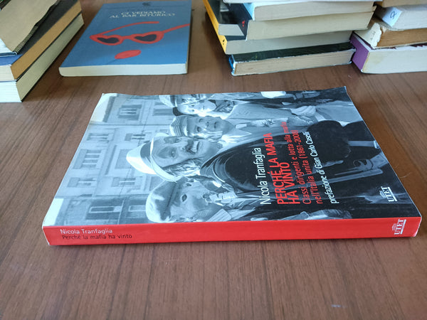 Perché la mafia ha vinto. Classi dirigenti e lotta alla mafia nell’Italia unita 1861- 2008 | Nicola Tranfaglia