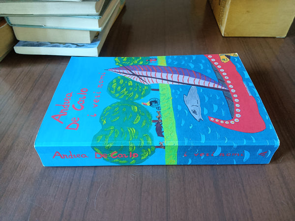I veri nomi | Andrea De Carlo - Mondadori