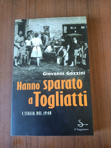 Hanno sparato a Togliatti | Giovanni Gozzini - Il Saggiatore